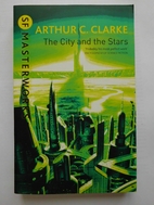The City and the Stars by Arthur C. Clarke