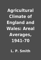Agricultural Climate of England and Wales:…