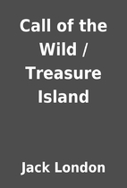 Call of the Wild / Treasure Island by Jack…