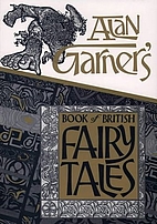 Alan Garner's Book of British Fairy…