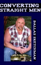 Converting Straightmen by Dallas Sketchman
