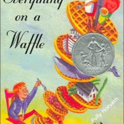 everything on a waffle by polly horvath everything on a waffle by polly horvath