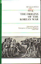 The Origins of the Korean War. Vol. 1,…