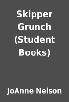 Skipper Grunch (Student Books) by JoAnne…