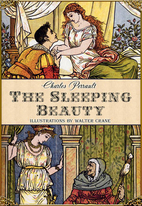 The Sleeping Beauty by Charles Perrault