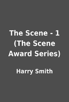 The Scene - 1 (The Scene Award Series) by…