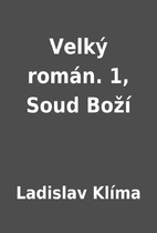 Velký román. 1, Soud…