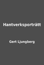 Hantverksporträtt by Gert Ljungberg