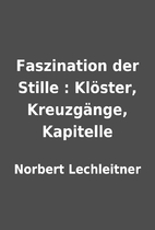 Faszination der Stille : Klöster,…