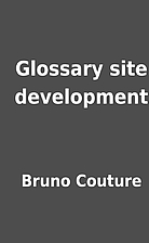 Glossary site development by Bruno Couture