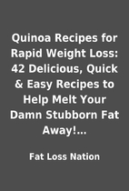 Quinoa Recipes for Rapid Weight Loss: 42…