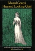 The Haunted Looking Glass: Ghost Stories…