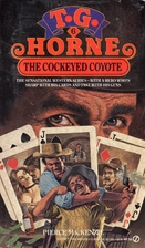 T. G. Horne 6: Cockeyed Coyote by Pierce…