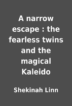 A narrow escape : the fearless twins and the…