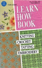 Knitting, Crochet, Tatting, Embroidery:…