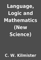 Language, Logic and Mathematics (New…