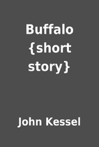 Buffalo {short story} by John Kessel