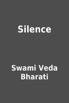 Silence by Swami Veda Bharati