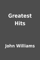 Greatest Hits by John Williams