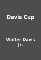 Davis Cup by Walter Davis Jr.