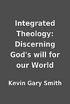 Integrated Theology: Discerning God's will…
