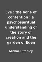 Eve : the bone of contention : a…