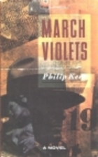 March Violets by Philip Kerr