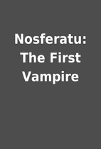 Nosferatu: The First Vampire