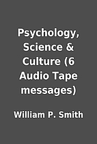Psychology, Science & Culture (6 Audio Tape…