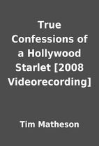 True Confessions of a Hollywood Starlet…