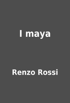 I maya by Renzo Rossi