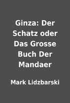 Ginza: Der Schatz oder Das Grosse Buch Der…