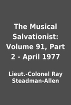 The Musical Salvationist: Volume 91, Part 2…