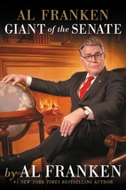 Al Franken, Giant of the Senate by Al…
