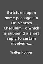 Strictures upon some passages in Dr. Sharp's…
