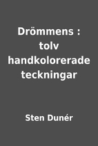 Drömmens : tolv handkolorerade teckningar…