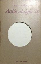 Adiós al Siglo XX (poesía) by…