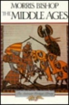 The Middle Ages by Morris Bishop