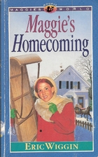 Maggie's Homecoming (Maggie's World, Book 2)…