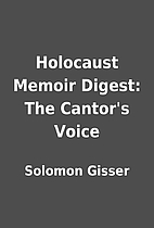 Holocaust Memoir Digest: The Cantor's Voice…