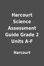 Harcourt Science Assessment Guide Grade 2…