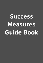 Success Measures Guide Book