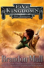 Sky Raiders (Five Kingdoms Book 1) by…