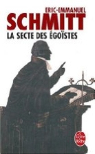 La Secte des égoïstes by Éric-Emmanuel…
