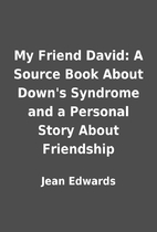 My Friend David: A Source Book About…