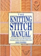 The Knitting Stitch Manual by Lesley…