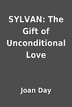 SYLVAN: The Gift of Unconditional Love by…