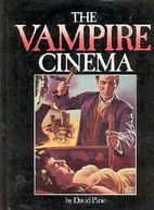 The Vampire Cinema by David Pirie