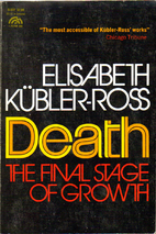 Death: The Final Stage of Growth by…