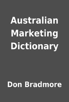 Australian Marketing Dictionary by Don…
